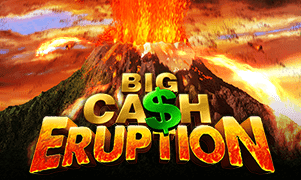 Big Cash Eruption